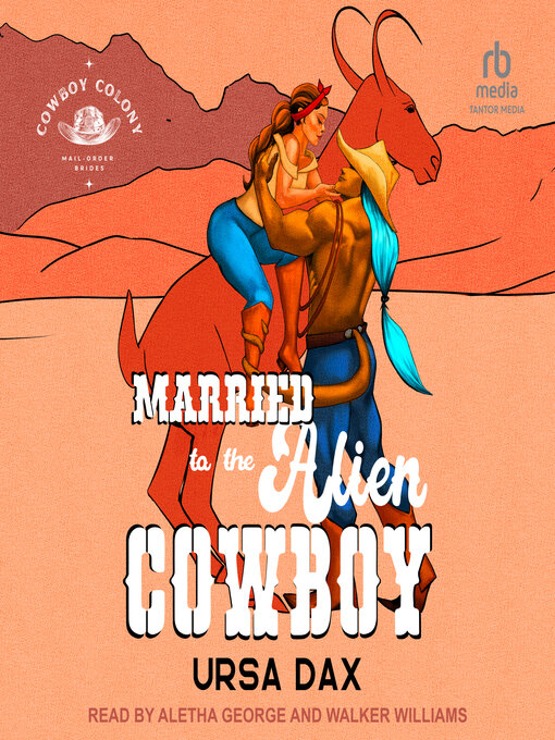 Title details for Married to the Alien Cowboy by Ursa Dax - Available